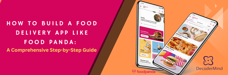 How to Build a Food Delivery App like Food Panda