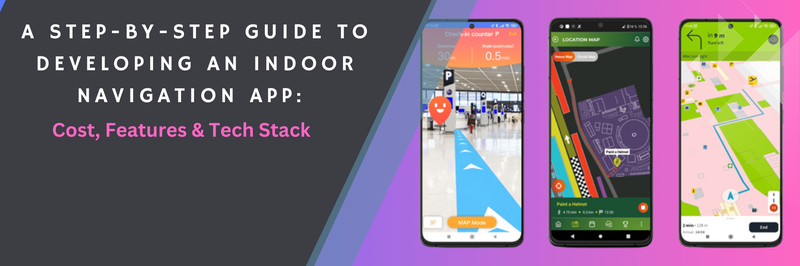 How to Create a Indoor Navigation Mobile App