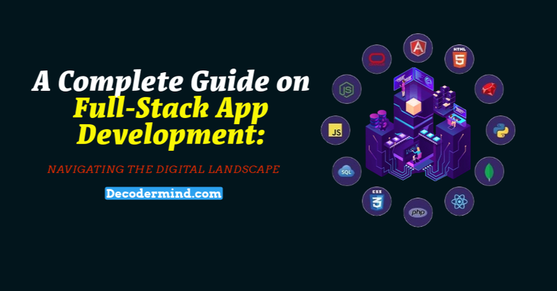 Comprehensive guide on full-stack app development