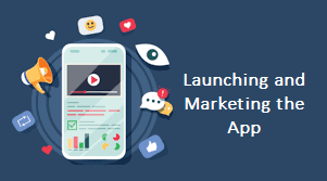 Launching and Marketing the App