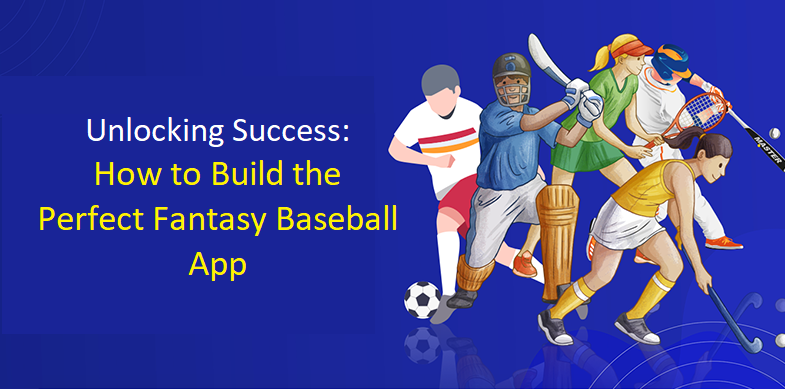 How to Develop the Perfect Fantasy Sports App in 2023